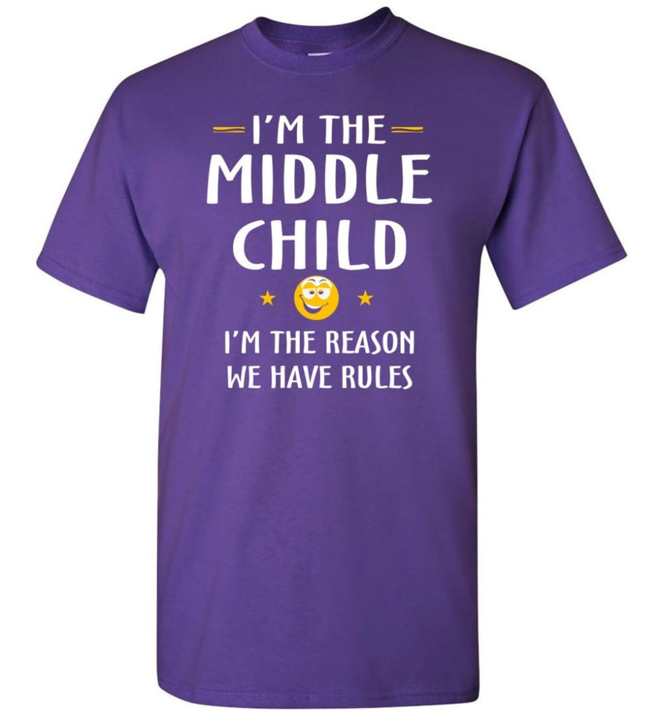 Middle Child I’m The Reason We Have Rules T-Shirt - Purple / S