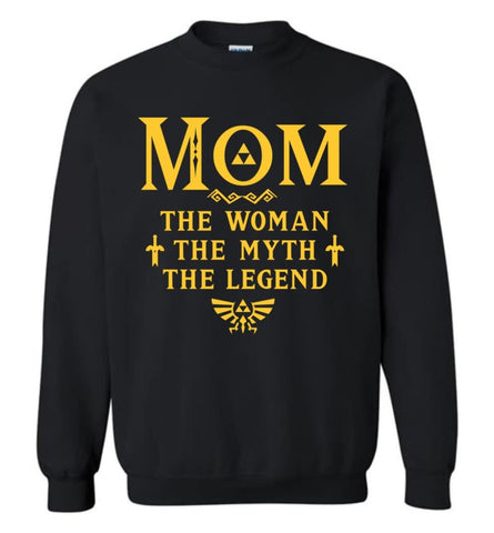 Mom The Woman The Myth The Legend Shirt Gifts For Mom Sweatshirt - Black / M