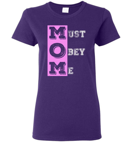 Mother’s Day Gift MOM Must Obey Me Mother Grandma Women Tee - Purple / M