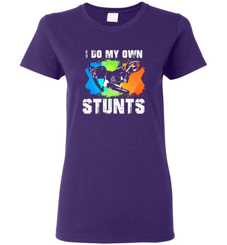 Motorcycle Biker Shirt I Do My Own Stunts Women Tee - Purple / M