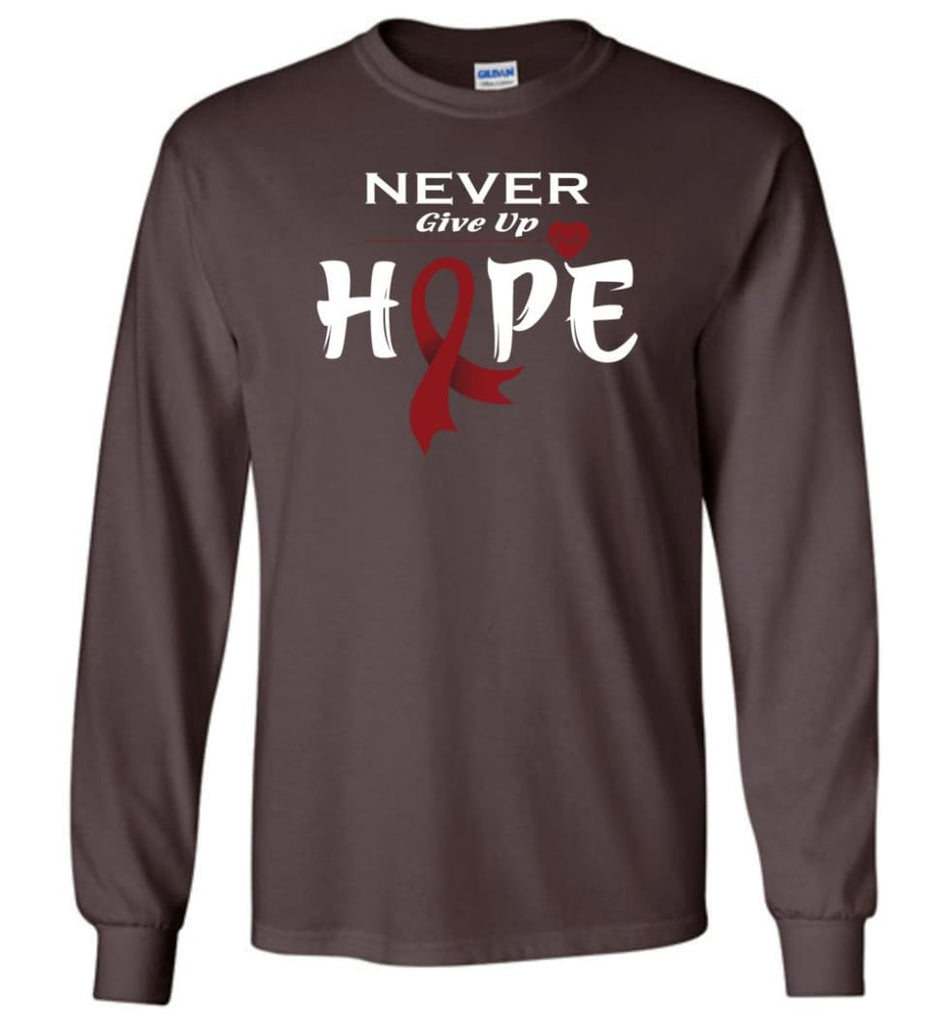 Multiplemyeloma Cancer Awareness Never Give Up Hope Long Sleeve T-Shirt - Dark Chocolate / M
