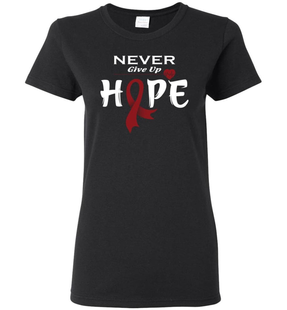 Multiplemyeloma Cancer Awareness Never Give Up Hope Women Tee - Black / M