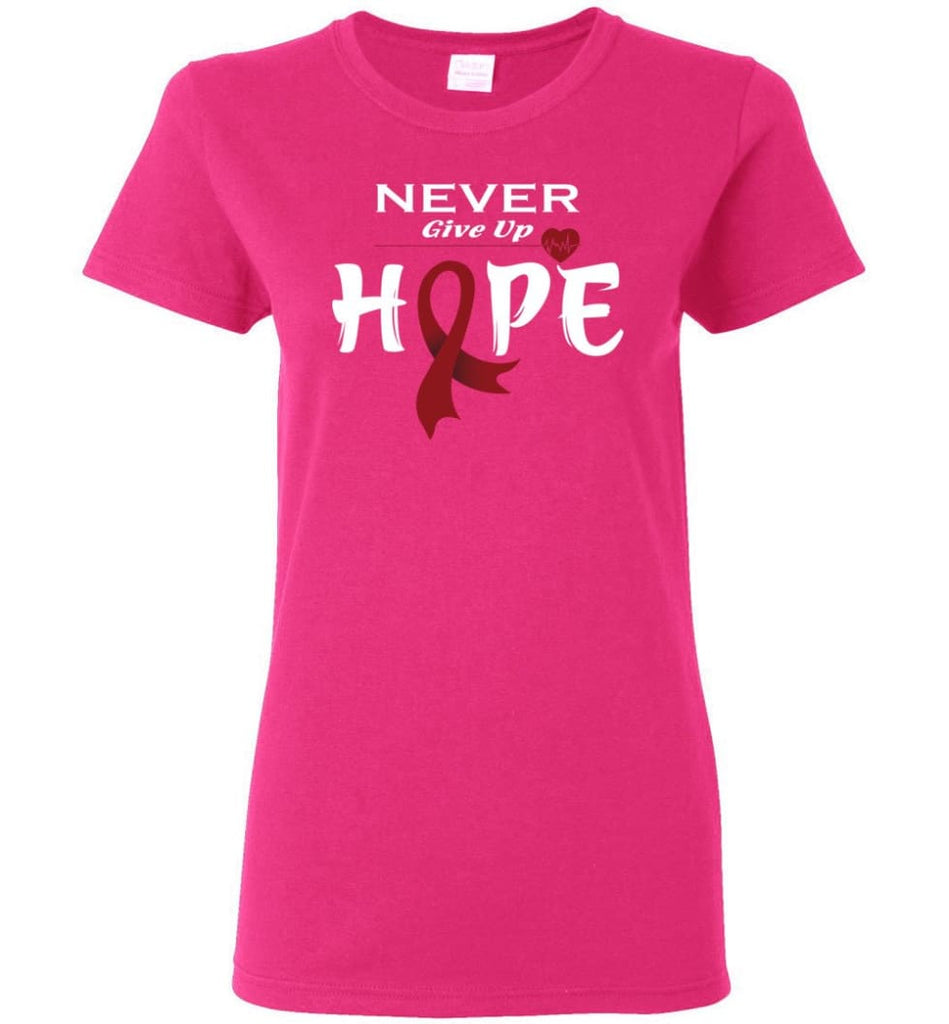 Multiplemyeloma Cancer Awareness Never Give Up Hope Women Tee - Heliconia / M