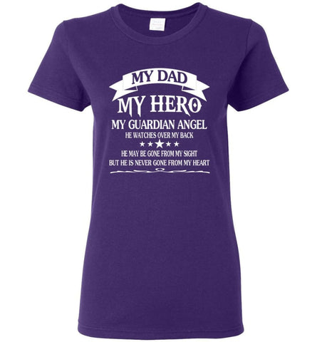 My Dad My Hero My Guadian Angel He Watched Over By Back Women Tee - Purple / M