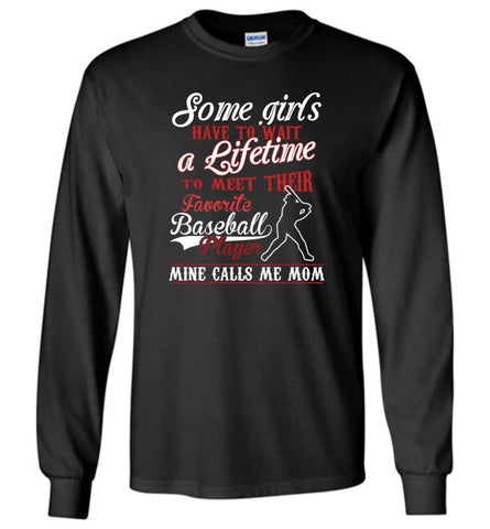 My favorite baseball player calls me mom girls baseball shirt - Long Sleeve T-Shirt - Black / M
