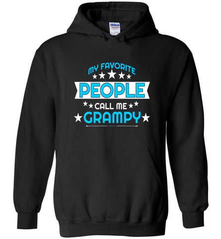 My Favorite People Call Me Grampy Grandpa Papa Grandfather Gift Hoodie - Black / M