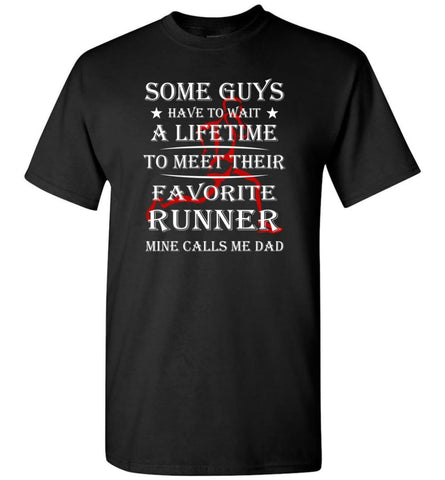 My Favorite Runner Calls Me Dad Love Running Father Daddy Gift T-Shirt - Black / S