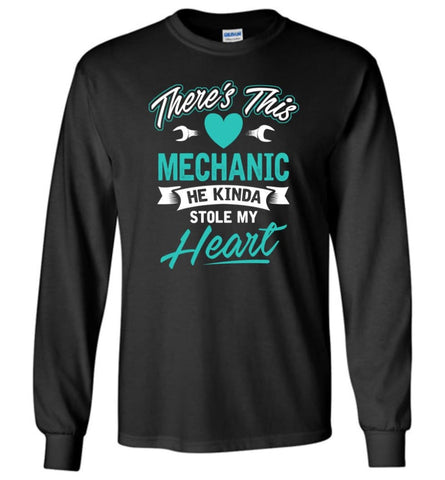 My Heart Mechanic Shirt There’s This Mechanic - Long Sleeve T-Shirt - Black / M