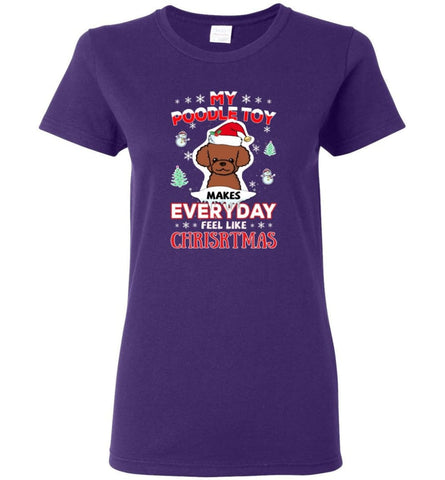 My Poodle Toy Makes Everyday Feel Like Christmas Sweatshirt Hoodie Gift - Women T-shirt - Purple / M