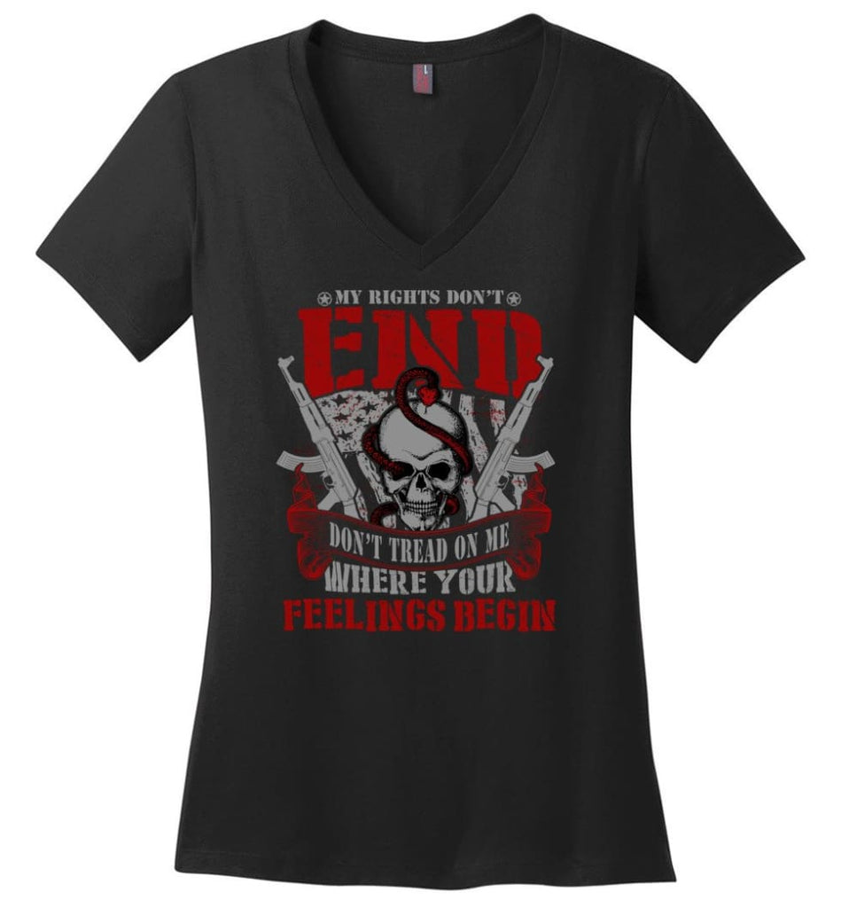 My Right Don’t End Where You Feelings Begin Ladies V-Neck - Black / M