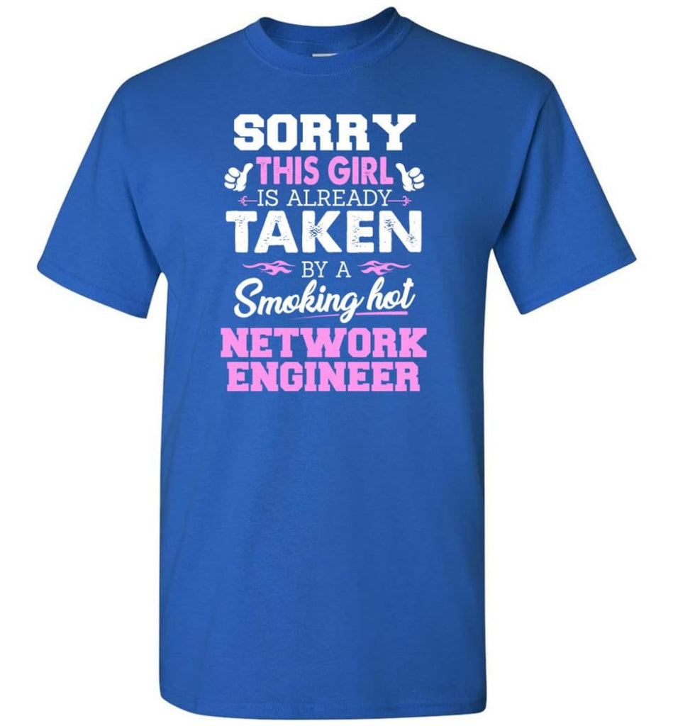 Network Engineer Shirt Cool Gift for Girlfriend Wife or Lover - Short Sleeve T-Shirt - Royal / S