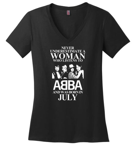 Never Underestimate A Woman Who Listens To ABBA And Was Born In July - Ladies V-Neck - Black / M - Ladies V-Neck