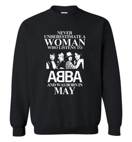 Never Underestimate A Woman Who Listens To ABBA And Was Born In May - Sweatshirt - Black / M - Sweatshirt