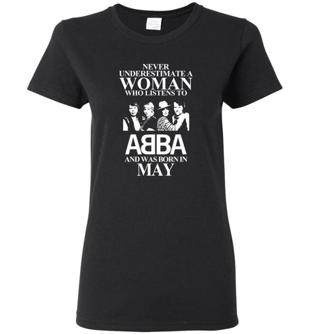 Never Underestimate A Woman Who Listens To ABBA And Was Born In May - Women Tee - Black / M - Women Tee