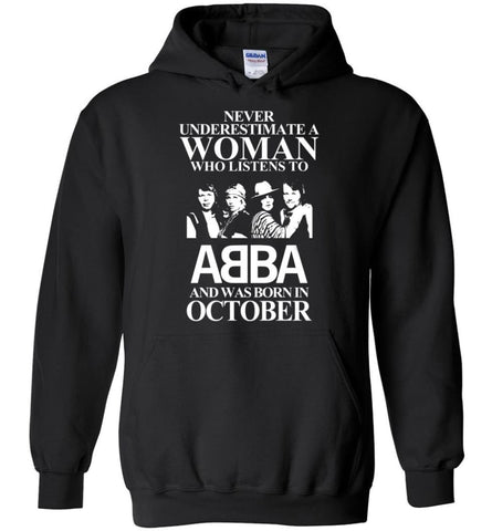 Never Underestimate A Woman Who Listens To ABBA And Was Born In October - Hoodie - Black / M - Hoodie