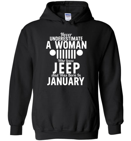 Never Underestimate A Woman Who Loves Jeep And Was Born In January - Hoodie - Black / M - Hoodie