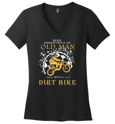 Never Underestimate An Old Man With A Dirt Biker - Ladies V-Neck - Black / M