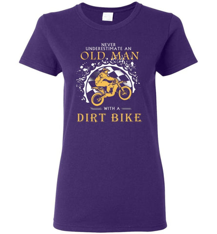 Never Underestimate An Old Man With A Dirt Biker - Women T-shirt - Purple / M