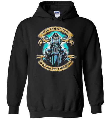 Never Underestimate An Old Man With A Motorcycle Old Man Biker Hoodie - Black / M
