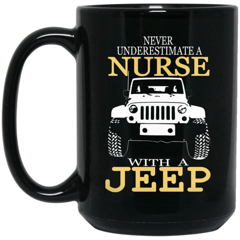 Never Underestimate Nurse With Jeep 15 oz Black Mug - Black / One Size - Drinkware