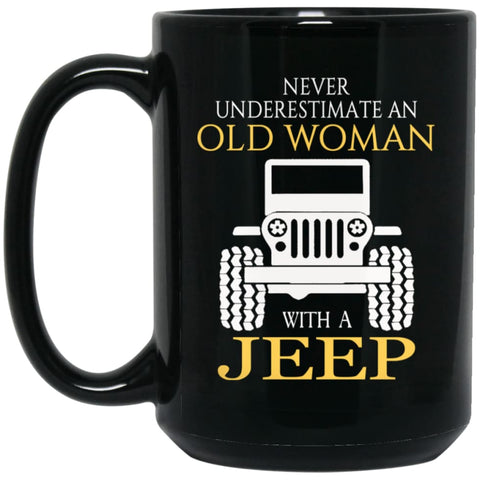 Never Underestimate Old Woman With Jeep 15 oz Black Mug - Black / One Size - Drinkware