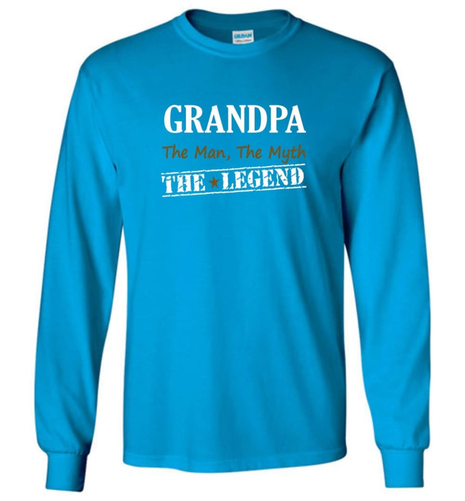 New Legend Shirt Grandpa The Man The Myth The Legend Long Sleeve T-Shirt - Sapphire / M