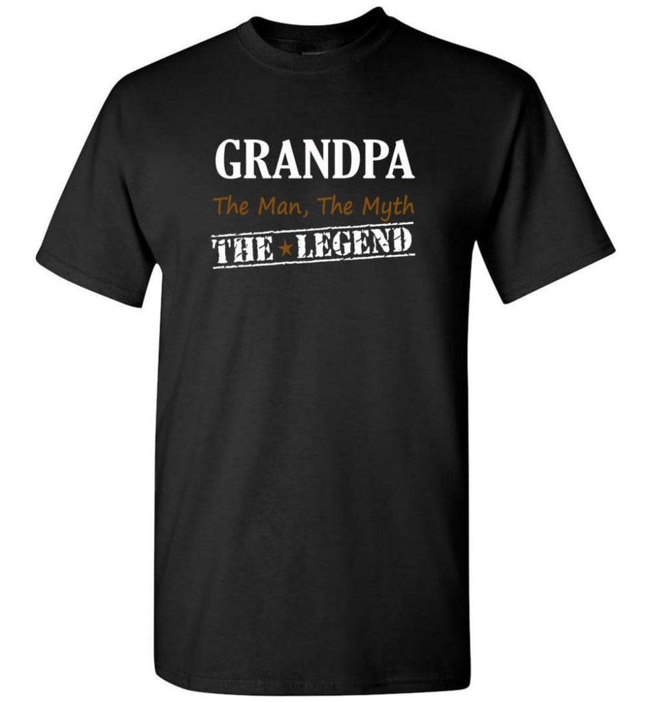 New Legend Shirt Grandpa The Man The Myth The Legend T-Shirt - Black / S