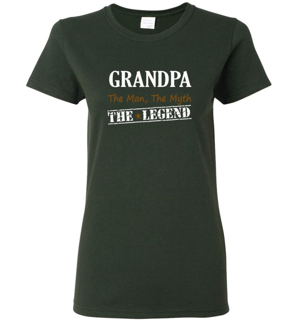 New Legend Shirt Grandpa The Man The Myth The Legend Women Tee - Forest Green / M