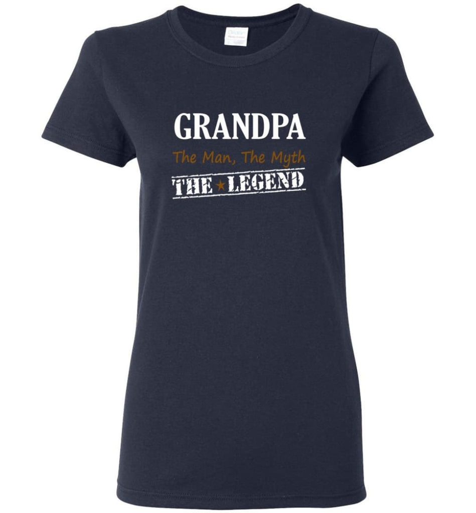 New Legend Shirt Grandpa The Man The Myth The Legend Women Tee - Navy / M