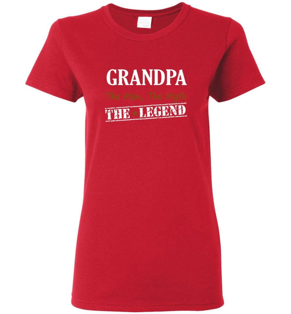 New Legend Shirt Grandpa The Man The Myth The Legend Women Tee - Red / M