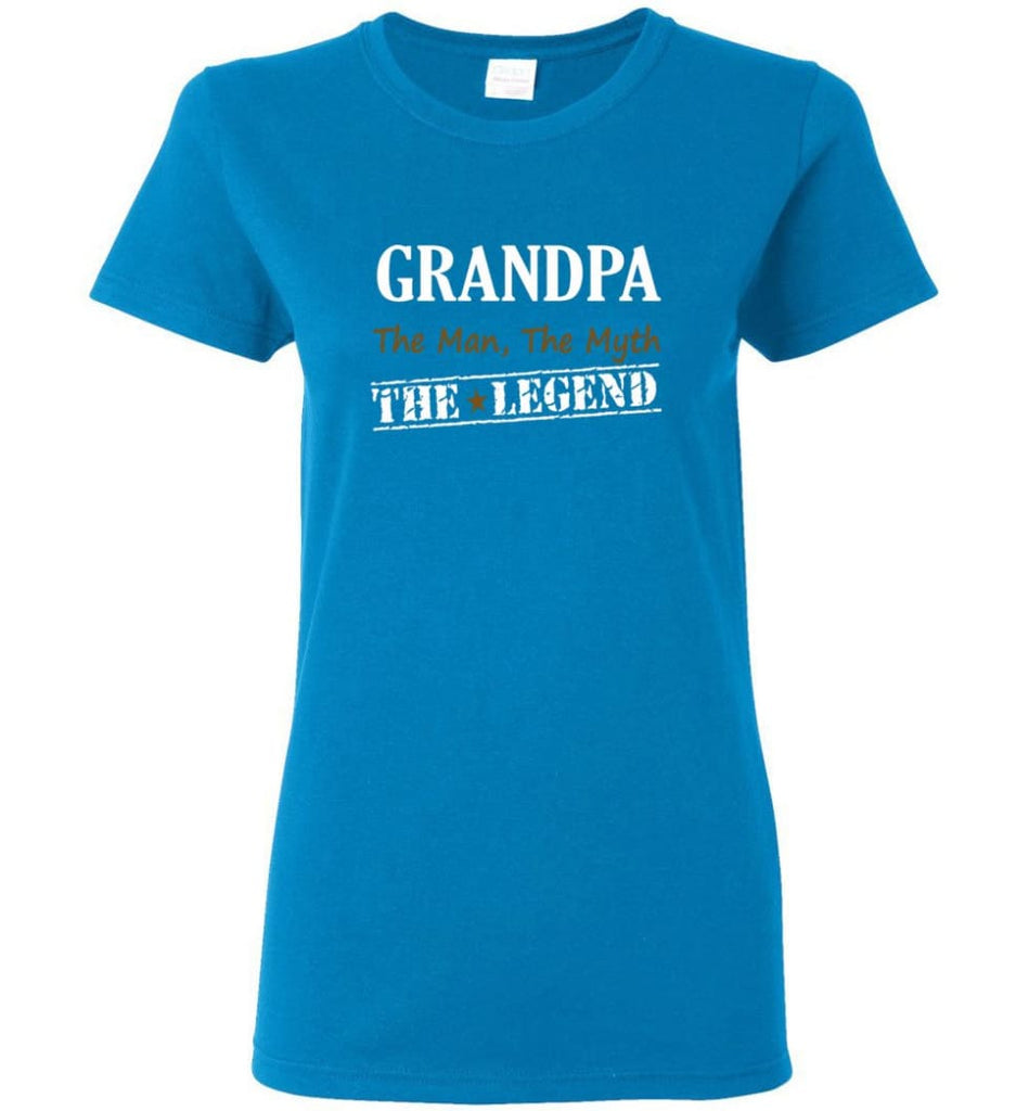 New Legend Shirt Grandpa The Man The Myth The Legend Women Tee - Sapphire / M