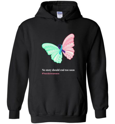 No story should end too soon suicide awareness - Hoodie - Black / M - Hoodie