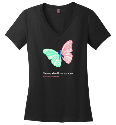 No story should end too soon suicide awareness - Ladies V-Neck - Black / M - Ladies V-Neck