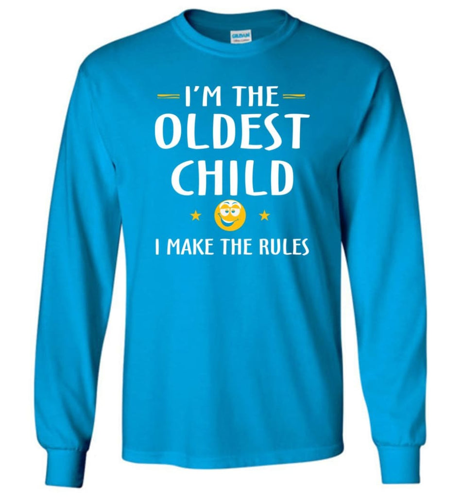 Oddest Child I Make The Rules Funny Oddest Child Long Sleeve T-Shirt - Sapphire / M