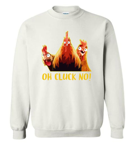Oh Cluck No Funny Chicken and Farm - Sweatshirt - White / M - Sweatshirt