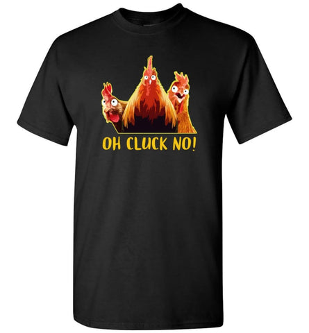 Oh Cluck No Funny Chicken and Farm - T-Shirt - Black / S - T-Shirt