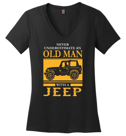 Old Man Jeep Shirt Never Underestimate Old Man With Jeep Ladies V Neck - Black / M - womens apparel