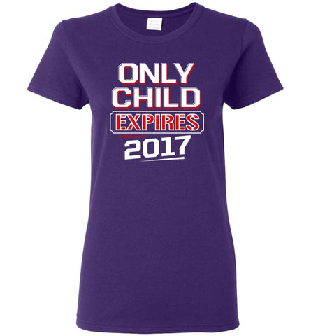 Only Child Expires 2017 Shirt Best Gift For Children Women Tee - Purple / M