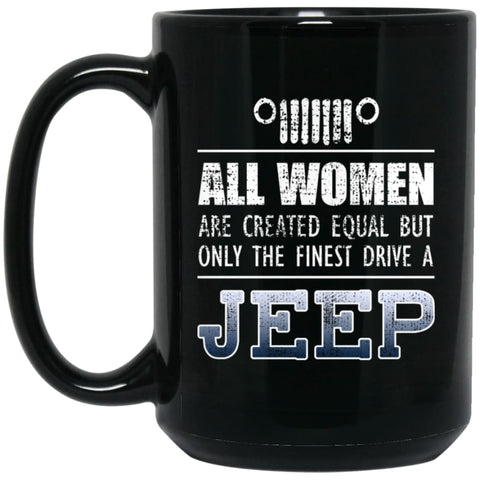 Only Finest Woman Drive A Jeep 15 oz Black Mug - Black / One Size - Drinkware