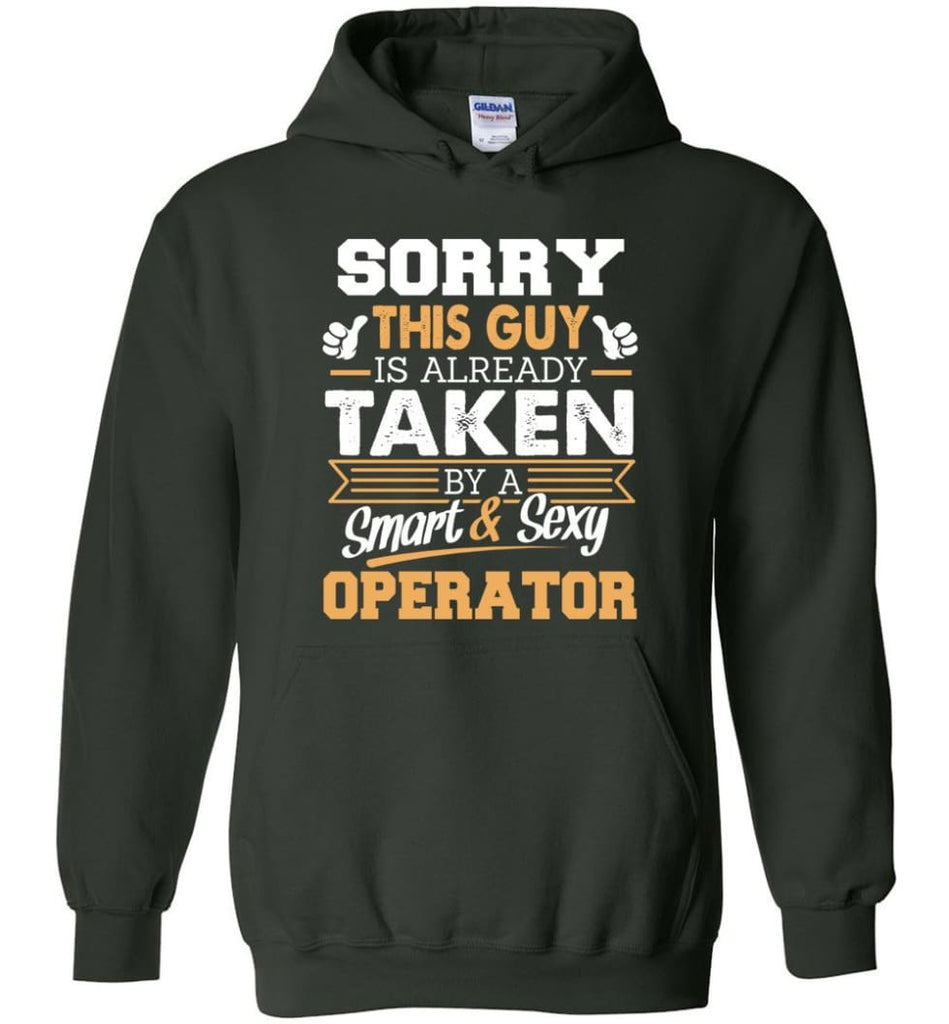 Operator Shirt Cool Gift for Boyfriend Husband or Lover - Hoodie - Forest Green / M