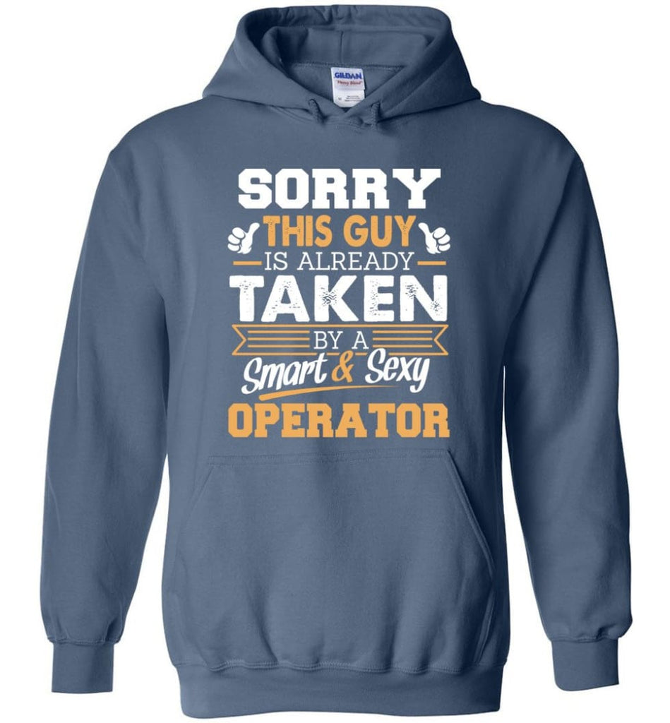 Operator Shirt Cool Gift for Boyfriend Husband or Lover - Hoodie - Indigo Blue / M