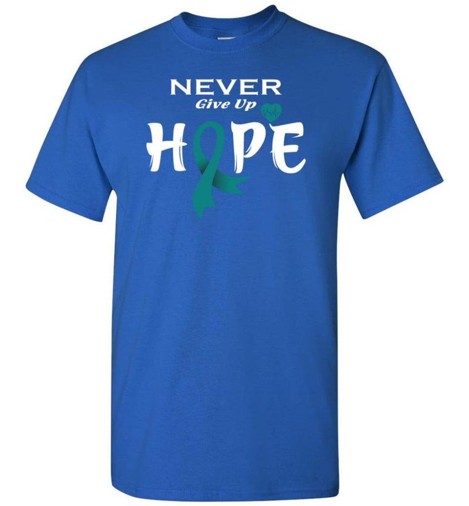 Ovarian Cancer Awareness Never Give Up Hope T-Shirt - Royal / S