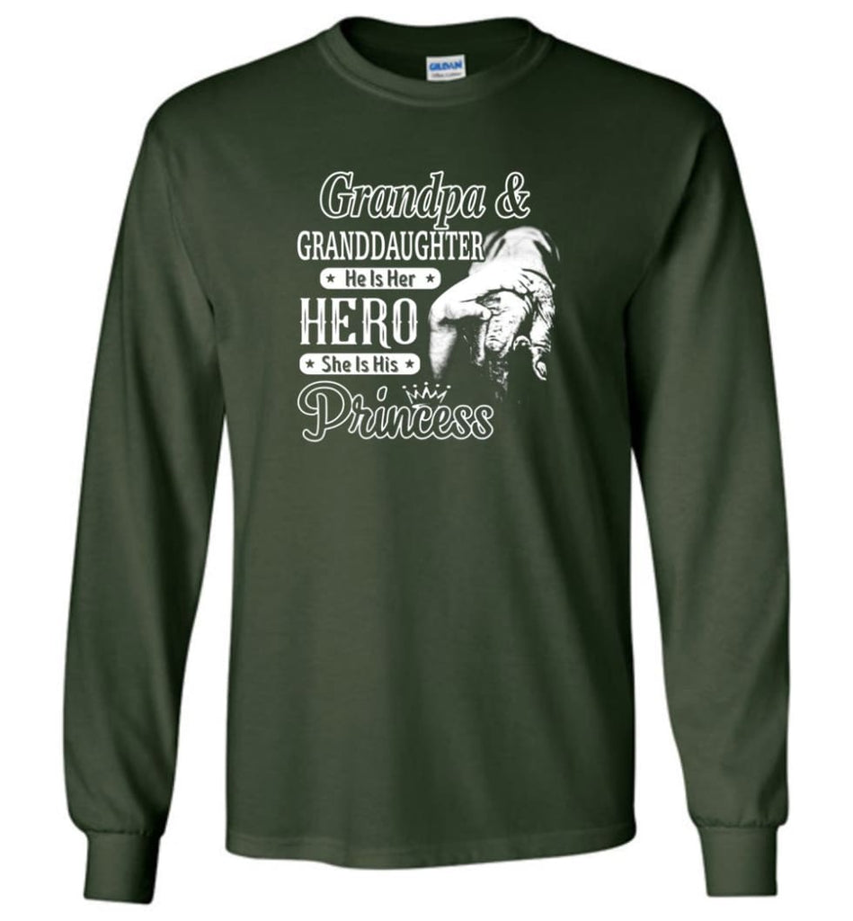 Papa & Granddaughter He Is Hero She Is Princess Shirt - Long Sleeve T-Shirt - Forest Green / M