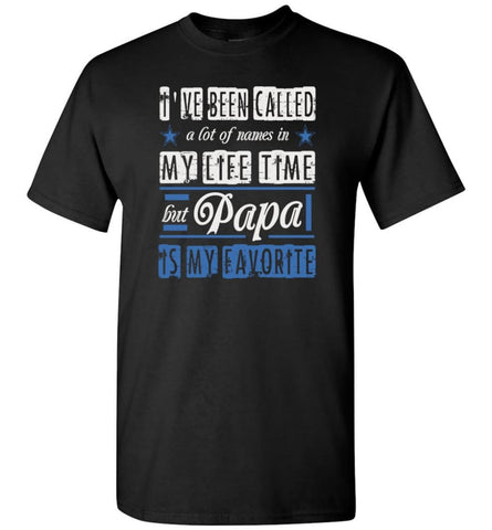 Papa Is My Favorite Name T shirt Christmas Gift for Grandpa Grandfather Papa T-Shirt - Black / S