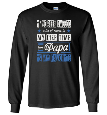Papa Is My Favorite Name T shirt Christmas Gift for Grandpa Grandfather Papa Long Sleeve T-Shirt - Black / M