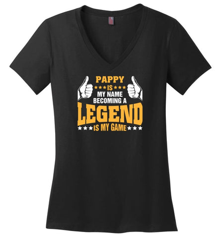 Papa Is My Name Becoming A Legend Is My Game Ladies V-Neck - Black / M