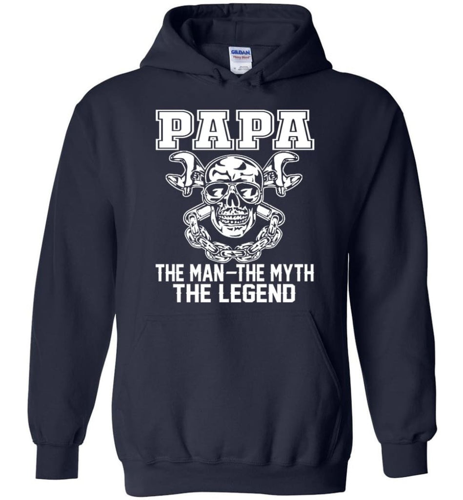 Papa Legend Shirt The Man The Myth The Legend - Hoodie - Navy / M