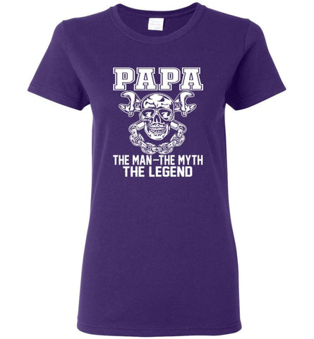 Papa Legend Shirt The Man The Myth The Legend Women Tee - Purple / M