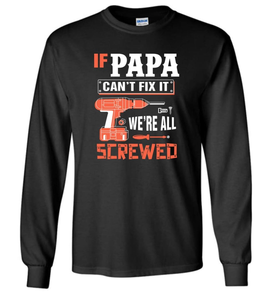 Papa Mechanic Shirt Best Shirt Ideas For Father’s Day - Long Sleeve T-Shirt - Black / M