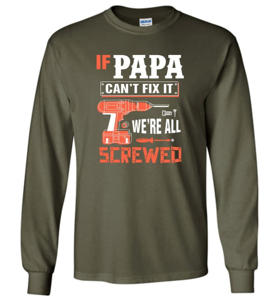 Papa Mechanic Shirt Best Shirt Ideas For Father’s Day - Long Sleeve T-Shirt - Military Green / M